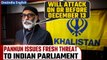 Gurpatwant Singh Pannun issues new threat to Indian Parliament amid Winter Session | Oneindia News