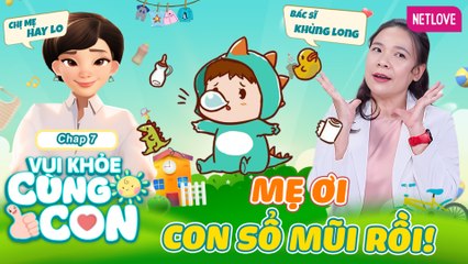 Vui Khỏe Cùng Con - Tập 07