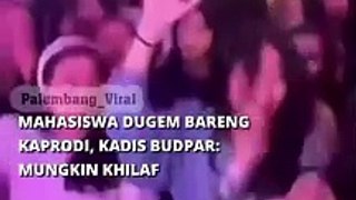 MAHASISWA DUGEM BARENG KAPRODI di Kampus Palembang, Kadis Budpar Sumsel Mungkin Khilaf