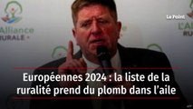 Européennes 2024 : la liste de la ruralité prend du plomb dans l’aile