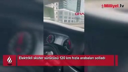 Elektrikli skuter sürücüsü 120 km hızla arabaları solladı