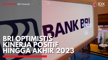 BRI Optimistis Kinerja Positif Hingga Akhir 2023