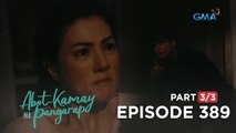 Abot Kamay Na Pangarap: Harry rescues Lyneth from her danger! (Full Episode 389 - Part 3/3)