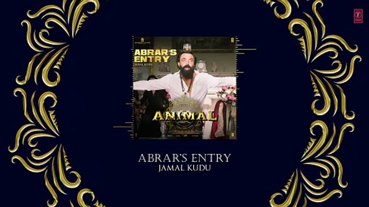 ANIMAL | ABRAR’S ENTRY - JAMAL KUDU | BOBBY DEOL | SANDEEP VANGA  | BHUSHAN KUMAR