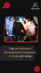 The Top 10 Software Development Companies in India for 2024