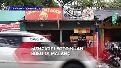 Mencicipi Gurihnya Susu Kuah Soto di Malang