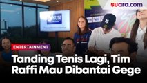 Tanding Tenis Lagi, Tim Raffi Ahmad Mau Dibantai Gege Elisa