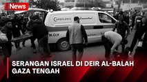 Bom Israel di Kota Deir Al-Balah Gaza, 34 Tewas