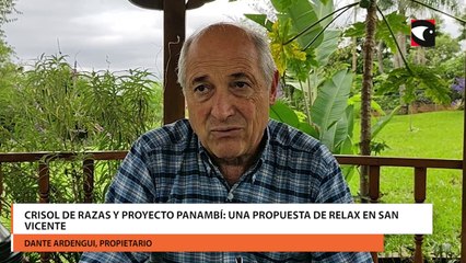 Crisol de Razas y Proyecto Panambí una propuesta de relax en San Vicente