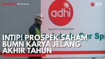 Intip! Prospek Saham BUMN Karya Jelang Akhir Tahun