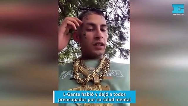 L-Gante habló y dejó a todos preocupados por su salud mental