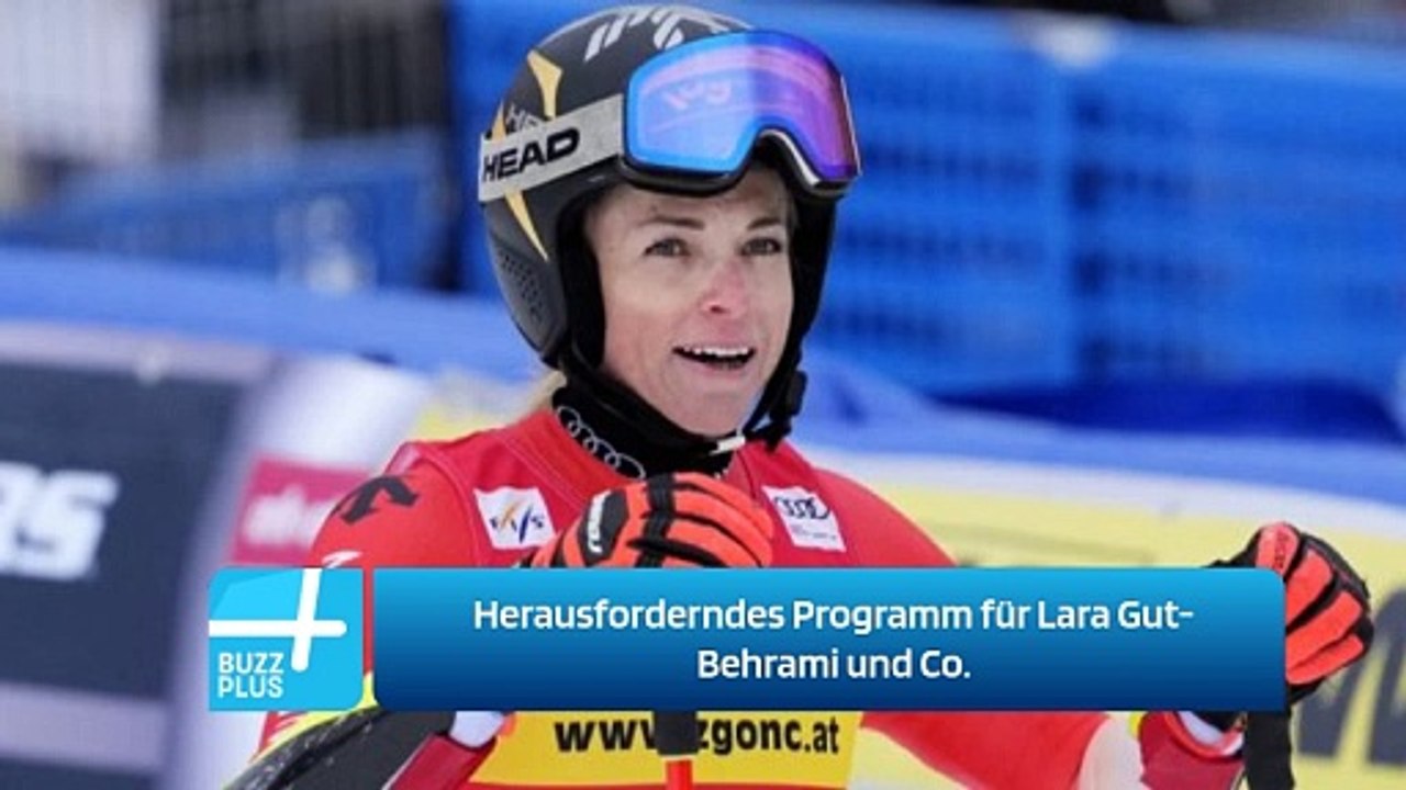 Herausforderndes Programm für Lara Gut-Behrami und Co.