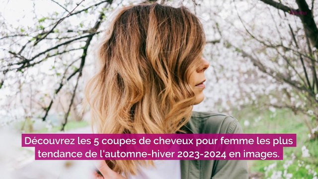 Automne-hiver 2023-2024 : voici les coupes de cheveux incontournables de la saison