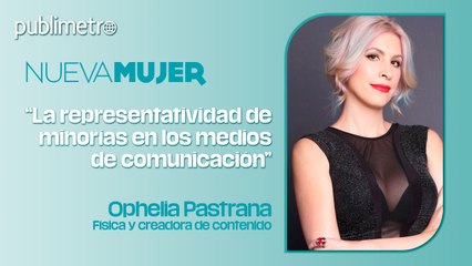 Ophelia Pastrana comparte un discurso poderoso sobre diversidad, inclusión y discriminación