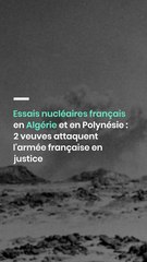 Essais nucléaires français en Algérie : 2 veuves attaquent l'armée française en justice
