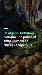 En Algérie, l'inflation marque une pause et offre un mois de répit aux Algériens