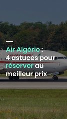 Air Algérie : 4 astuces pour réserver au meilleur prix