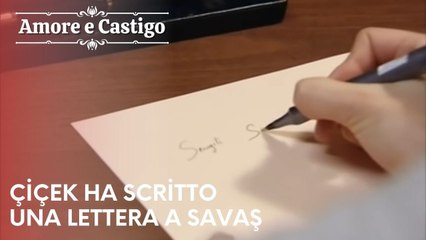 Çiçek ha scritto una lettera a Savaş | Amore e Castigo - Episodio 13