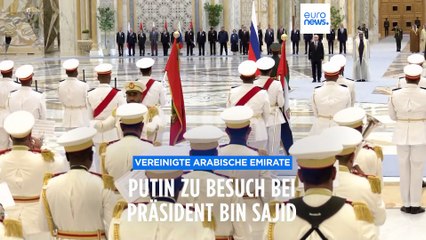 Ein "beispiellos gutes Verhältnis": Putin zu Besuch in den Vereinigten Arabischen Emiraten