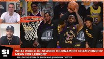 LeBron James Needs to Win NBA In-Season Tournament