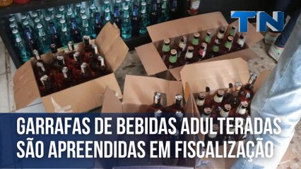 Garrafas de bebidas adulteradas são apreendidas em fiscalização