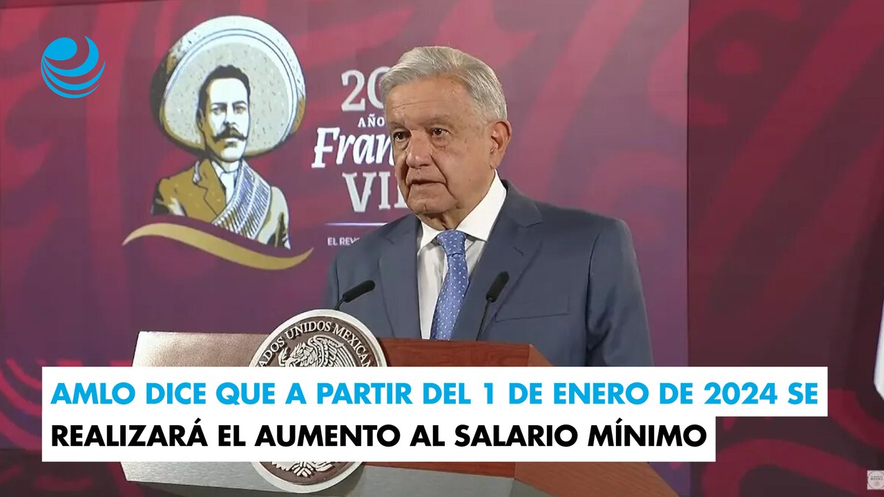 AMLO dice que a partir del 1 de enero de 2024 se realizará el aumento al salario mínimo