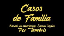 Casos De Familia (Historias De Terror