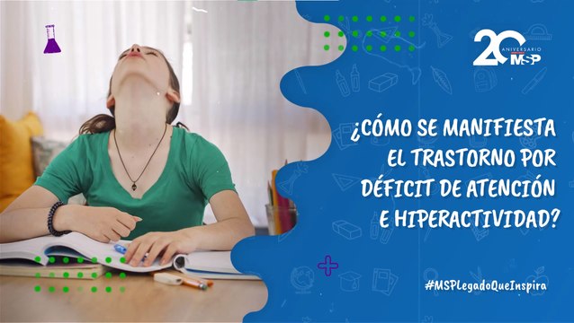 ¿Cómo se manifiesta el trastorno por déficit de atención e hiperactividad? - #ExclusivoMSP