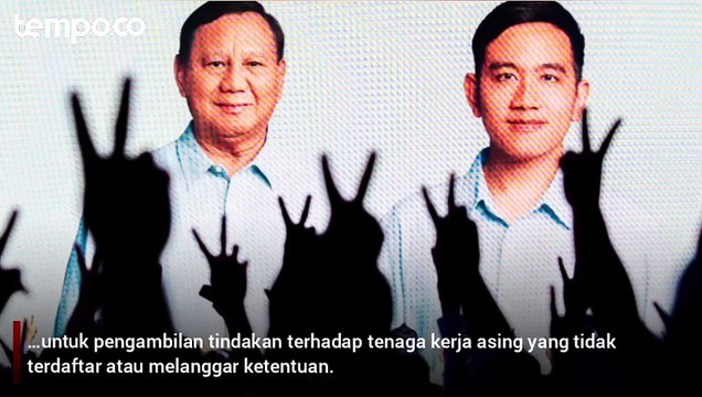 Prabowo-Gibran Janji Batasi Tenaga Kerja Asing: Akan Bentuk Satgas Pengawasan