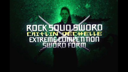 Rock Solid Sword with Caitlin Dechelle - Volume 3: Extreme Competition Sword Forms