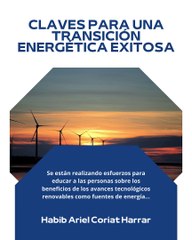 |HABIB ARIEL CORIAT HARRAR | AVANCES EMOCIONANTES EN ENERGÍA RENOVABLE (PARTE 2) (@HABIBARIELC)