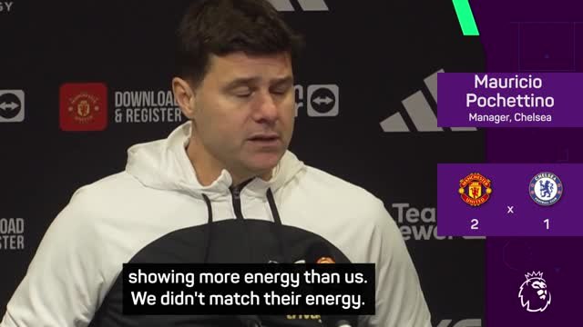 Chelsea lacked energy to compete with United - Pochettino