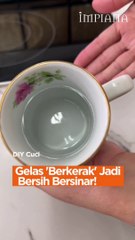 DIY Cuci Gelas 'Berkerak' Jadi Bersih Bersinar!