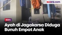 Ayah di Jagakarsa Diduga Bunuh Empat Anak