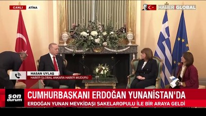Atina'da Erdoğan-Sakelaropulu görüşmesinden mesajlar: Bardağın dolu tarafıyla konuşmak hayırlı olacak