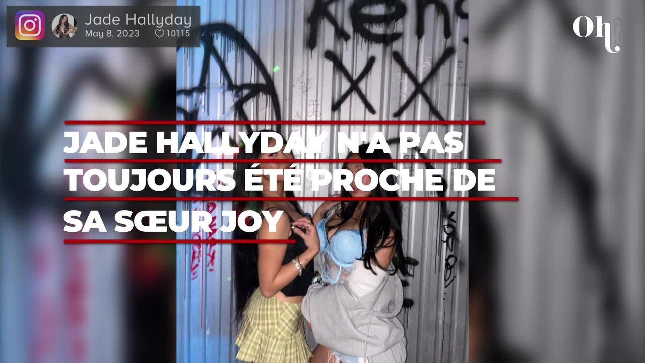 Jade Hallyday n'a pas toujours été proche de sa sœur Joy : "J'ai mis du temps avant de l'aimer"