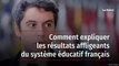 Comment expliquer les résultats affligeants du système éducatif français