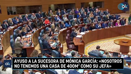 Ayuso a la sucesora de Mónica García: «Nosotros no tenemos una casa de 400m² como su jefa»
