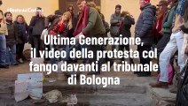 Ultima Generazione, il video della protesta col fango davanti al tribunale di Bologna