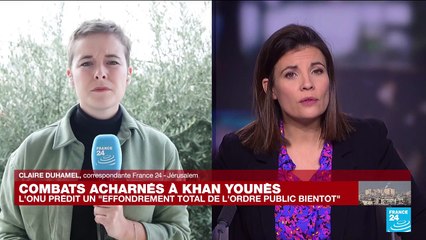 Combats à Khan Younès : l'ONU prédit "un effondrement total de l'ordre public"
