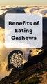 Benefits of Eating Cashews