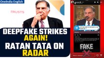 Ratan Tata Issues 'Fake' Alert! As His Deepfake Video Surfaces Recommending Investments | Oneindia