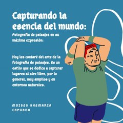 Moises Shemaria Capuano| Capturando la esencia del mundo (parte 1)