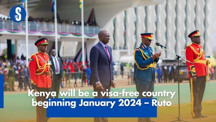 Kenya will be visa-free country beginning January 2024 – Ruto