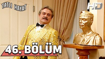 Tatlı Hayat 46. Bölüm HD
