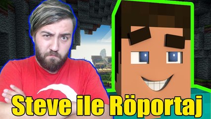 MINECRAFT STEVE ile Röportaj