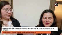 se realizó una jornada de trabajadores sociales en el ámbito de la salud