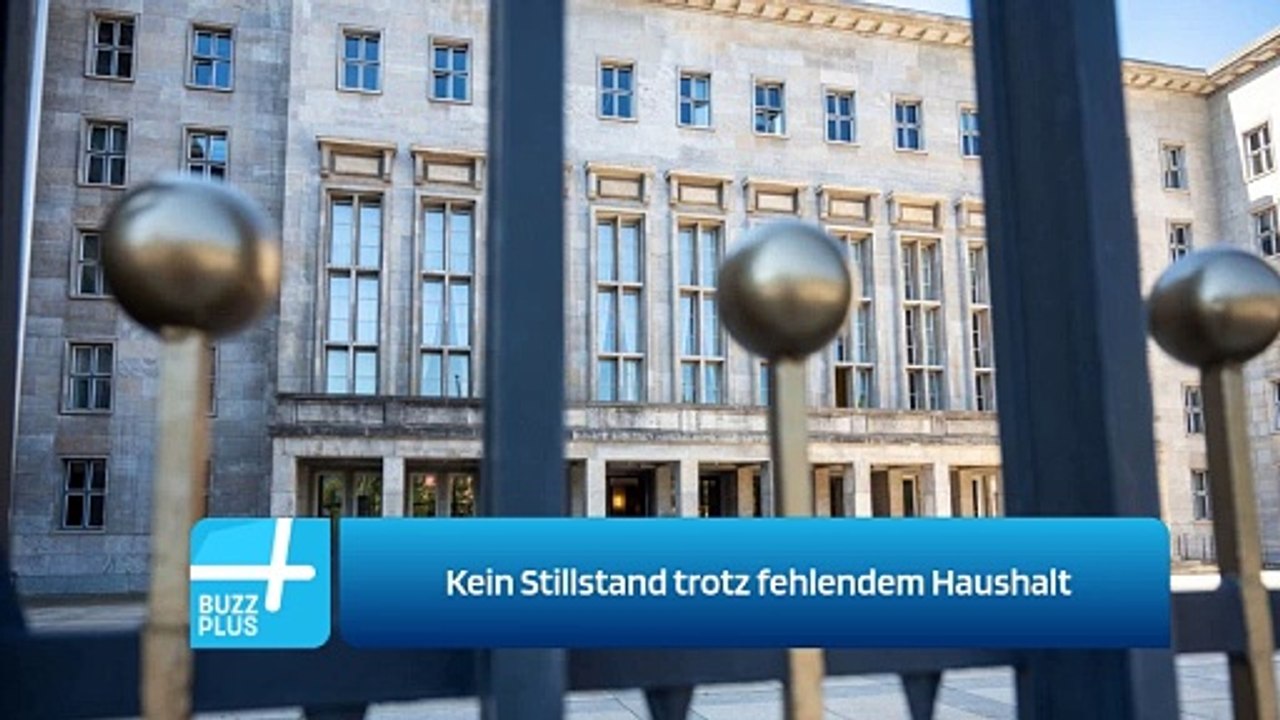 Kein Stillstand trotz fehlendem Haushalt