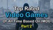 Highest Rated Video Games Of All Time! _ Based On IMDb _ Top 5 _ Best Video Games Ever!
