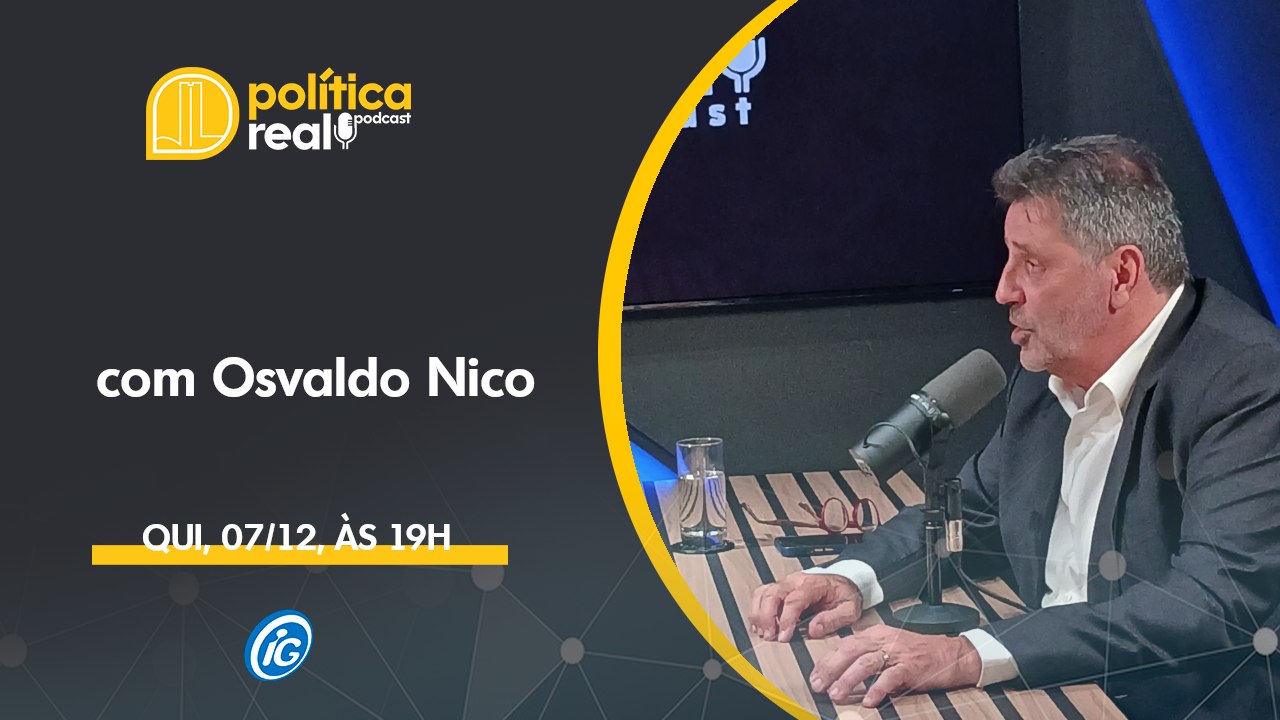 OSVALDO NICO - 'POLÍTICA REAL' NO iG